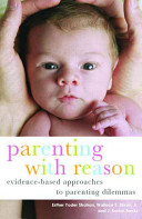 Parenting With Reason Evidencebased Approaches To Parenting Dilemmas 1st Edition Esther Yoder Strahan