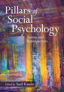 Pillars Of Social Psychology Stories And Retrospectives Saul Kassin