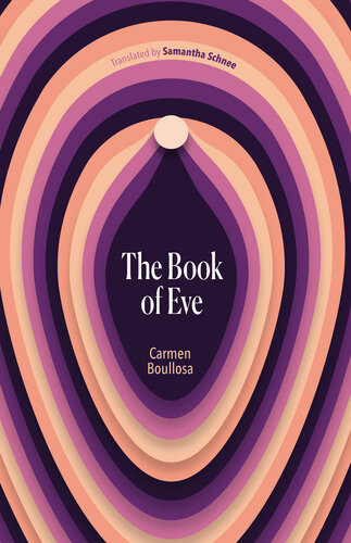 The Book Of Eve Carmen Boullosa Samantha Schnee Translation