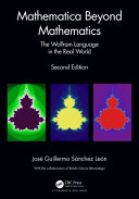 Mathematica Beyond Mathematics The Wolfram Language In The Real World 2nd Edition Jos Guillermo Snchez Len