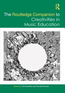 The Routledge Companion To Creativities In Music Education 1st Edition Clint Randles