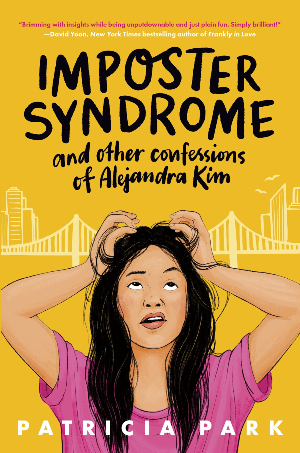 Imposter Syndrome And Other Confessions Of Alejandra Kim Patricia Park