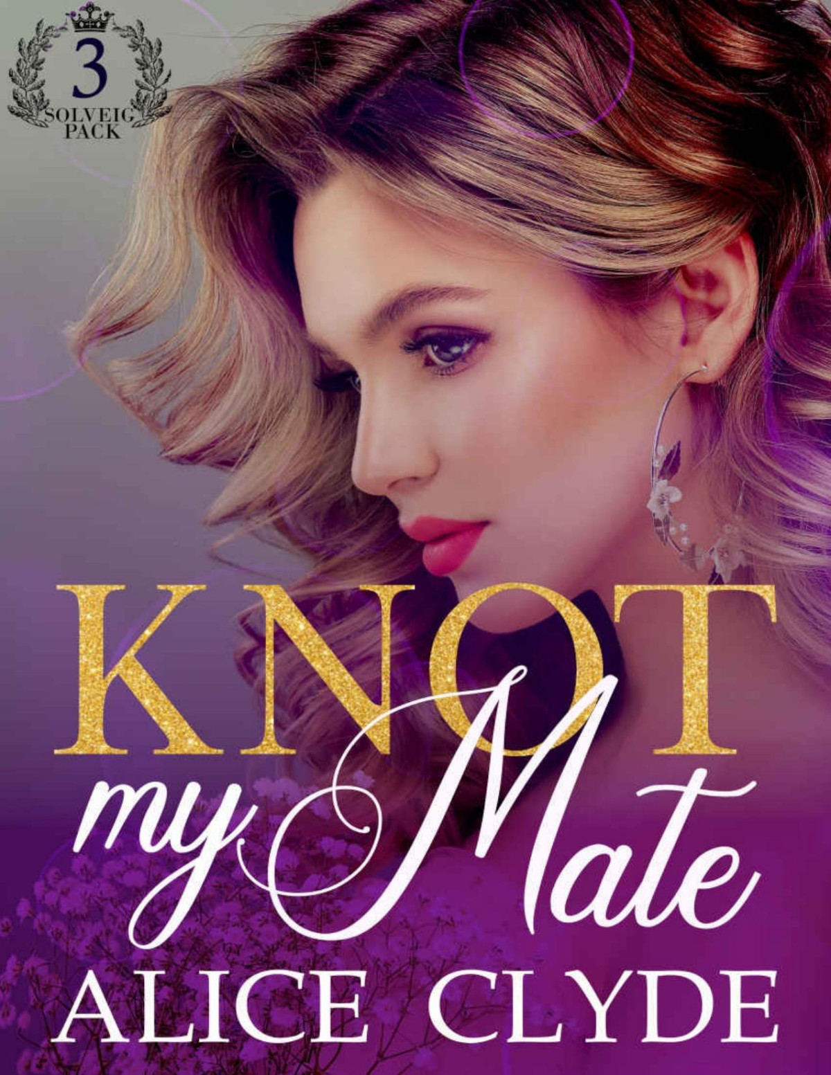 Knot My Mate 1st Edition Alice Clyde