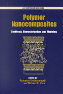 Polymer Nanocomposites Synthesis Characterization And Modeling Ramanan Krishnamoorti