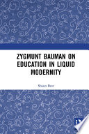 Zygmunt Bauman On Education In Liquid Modernity 1st Edition Shaun Best