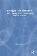 Strategies For Compliance Tools Techniques And Challenges In Financial Services 1st Edition Alan Brener