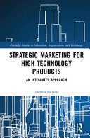 Strategic Marketing For High Technology Products An Integrated Approach 1st Edition Thomas Fotiadis