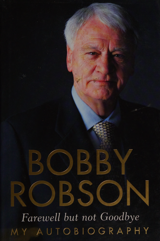Farewell But Not Goodbye My Autobiography Robson Bobby 19332009