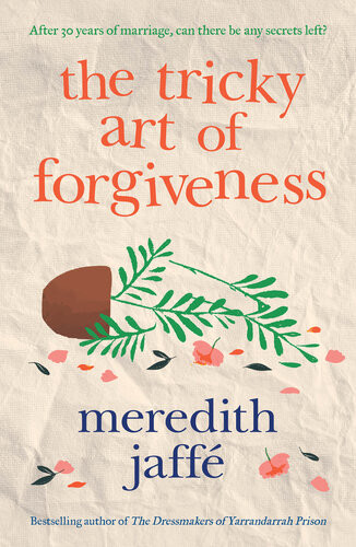 The Tricky Art Of Forgiveness Meredith Jaffe