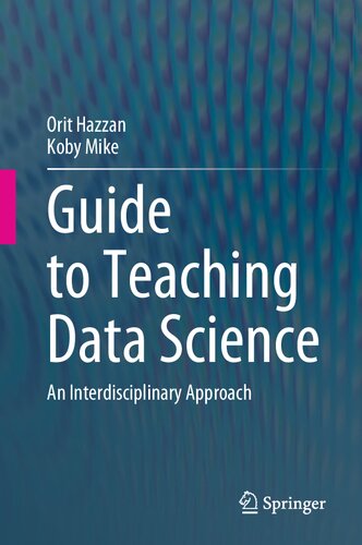 Guide To Teaching Data Science An Interdisciplinary Approach Orit Hazzan