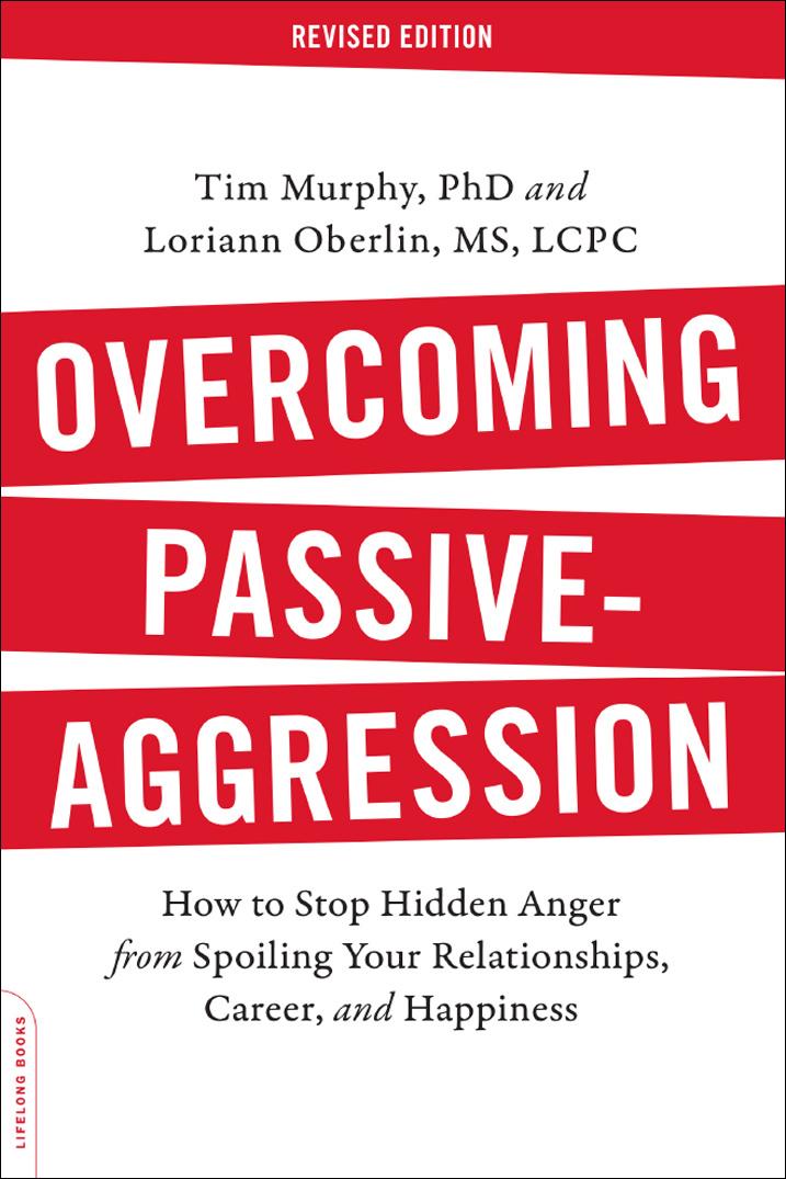 Overcoming Passiveaggression Revised Edition Tim Murphy Phd Loriann Oberlin Ms Lcpc