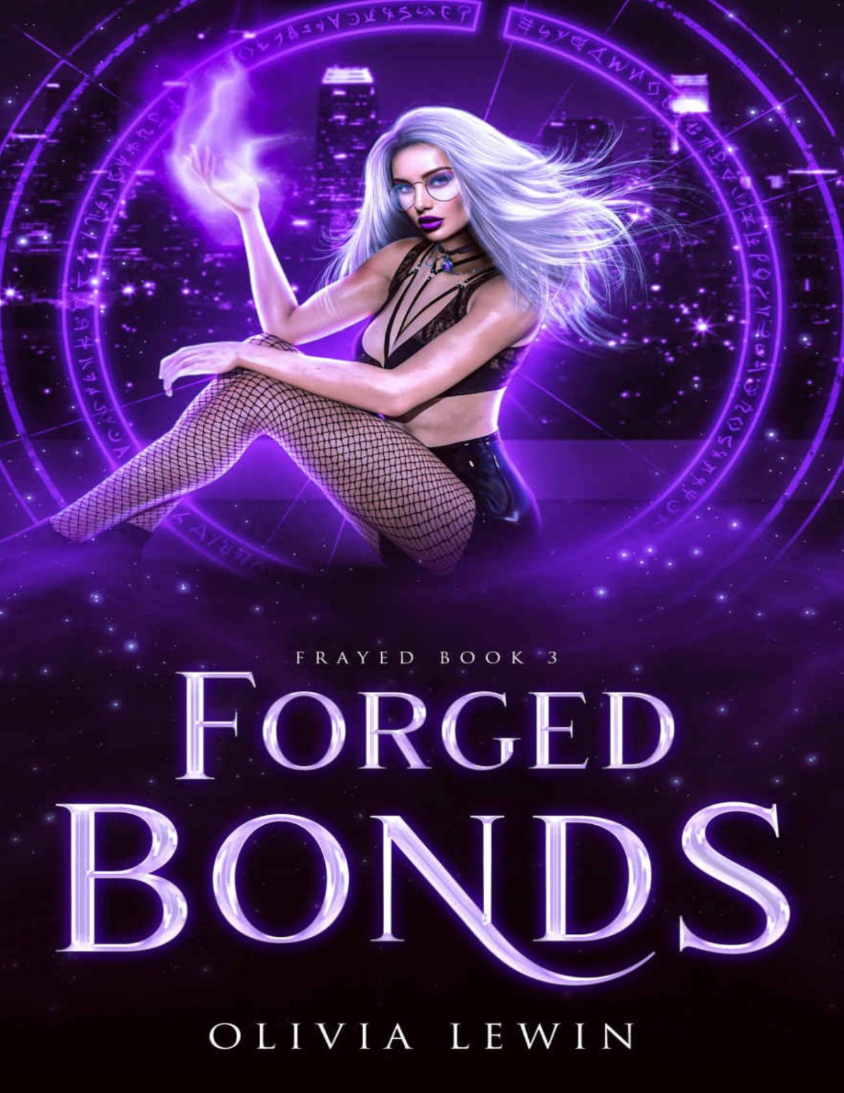 Forged Bonds Frayed Book 3 Olivia Lewin