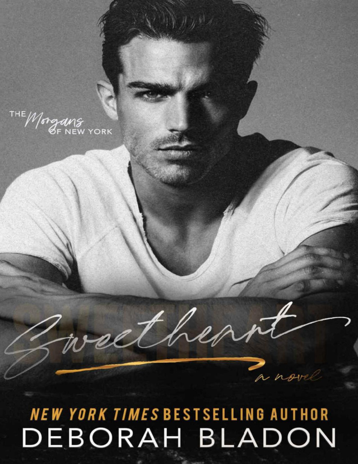 Sweetheart The Morgans Of New York Book 3 Deborah Bladon