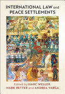 International Law And Peace Settlements Marc Weller Mark Retter