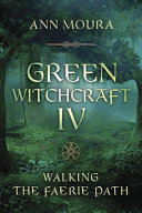 Green Witchcraft Iv Ann Moura