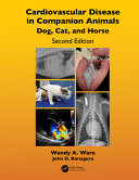 Cardiovascular Disease In Companion Animals Dog Cat And Horse 2nd Edition Wendy A Ware