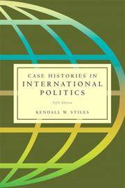 Case Histories In International Politics 5th Kendall W Stiles