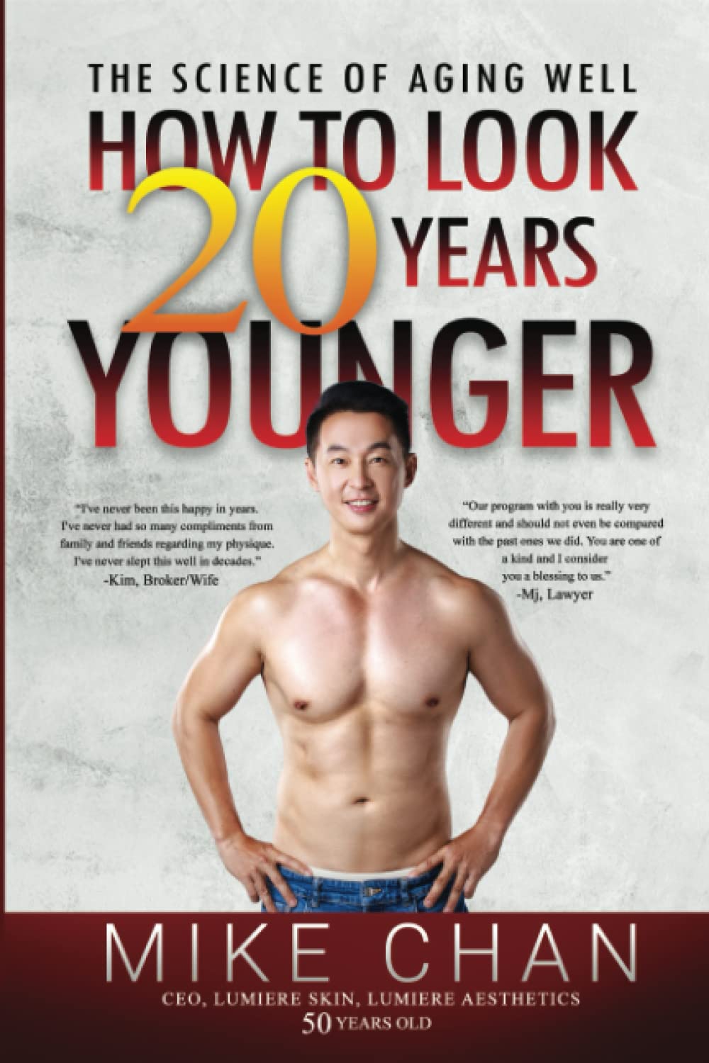The Science Of Aging Well How To Look 20 Years Younger Mike Chan
