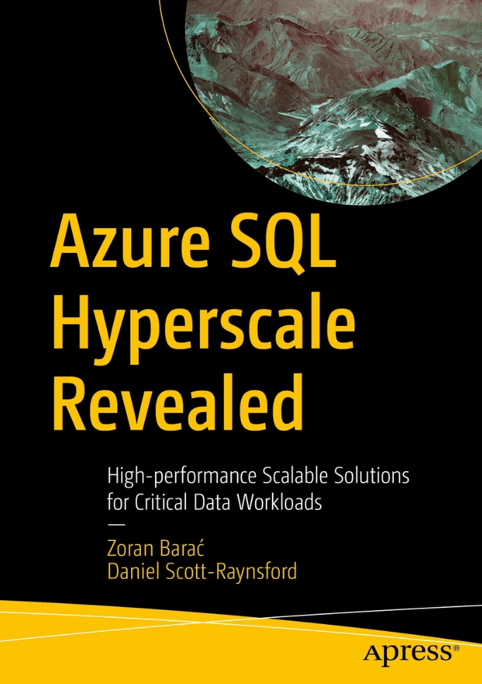 Azure Sql Hyperscale Revealed Highperformance Scalable Solutions For Critical Data Workloads 1st Edition Zoran Bara