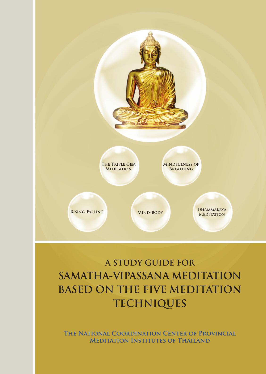 A Study Guide For Samatha Vipassana Meditation Based On The Five Meditation Techniques Wat Luang Phor Sodh Dhammakaram Thailand