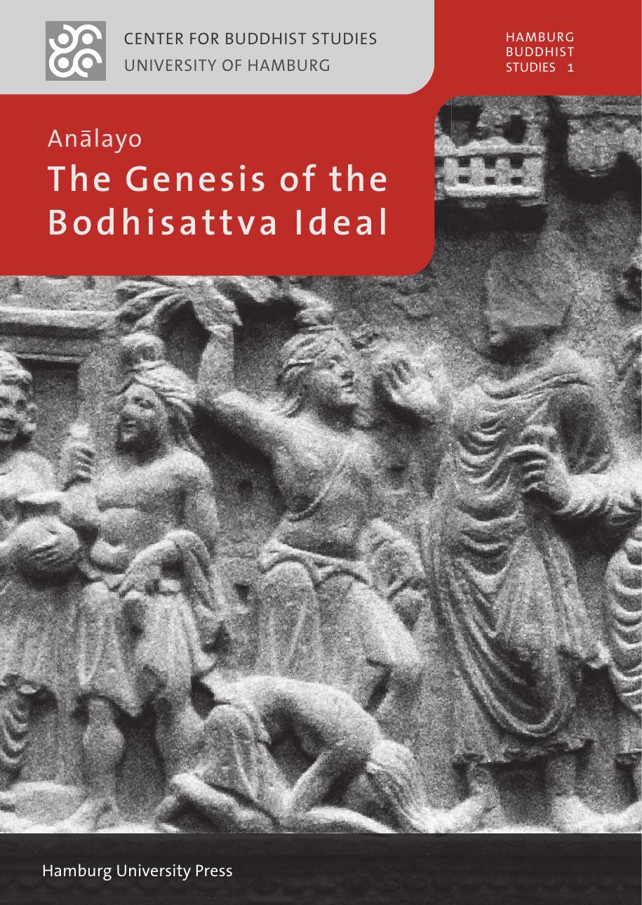 The Genesis Of The Bodhisattva Ideal Anlayo