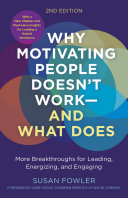 Why Motivating People Doesnt Work And What Does Second Edition 2nd Susan Fowler
