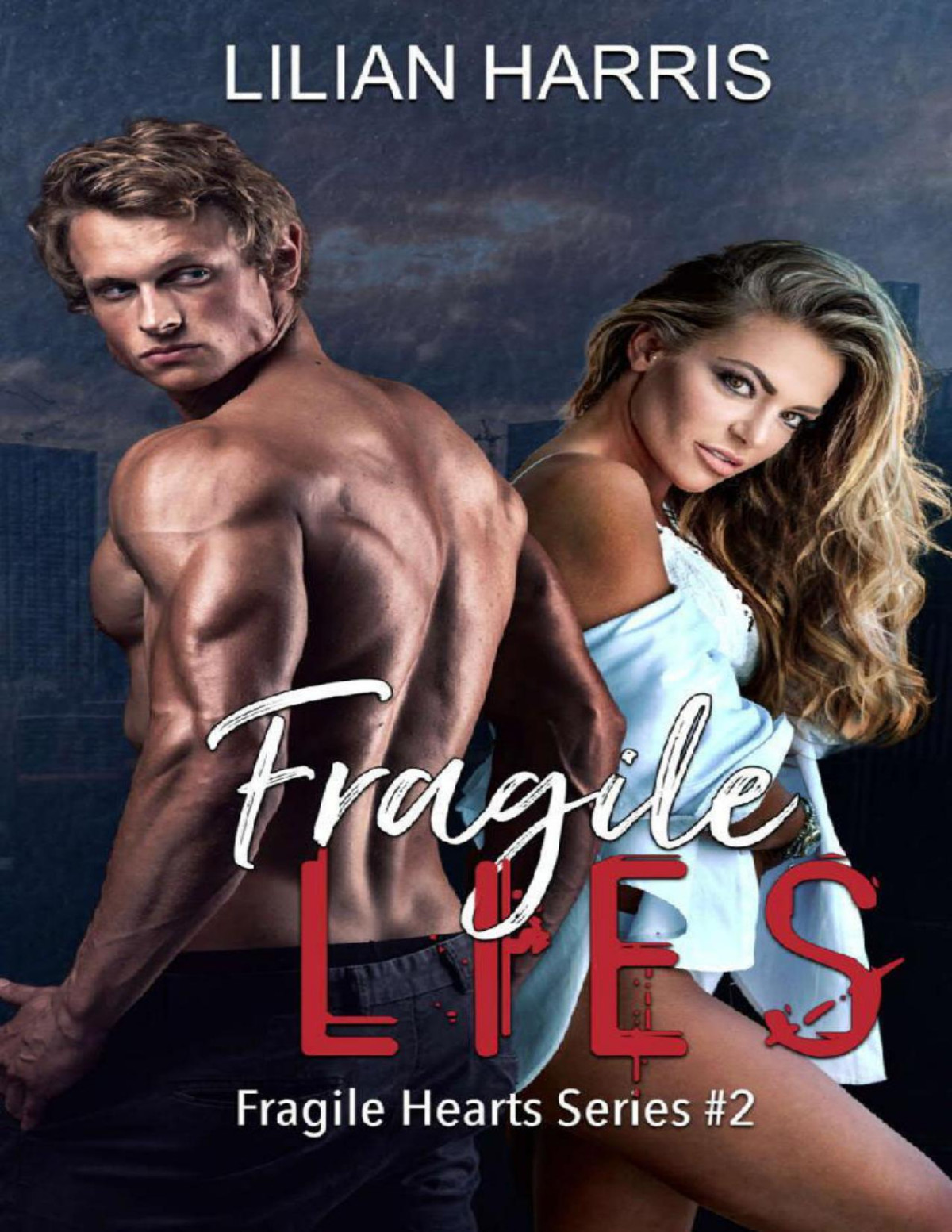 Fragile Lies Fragile Hearts 2 Lilian Harris