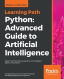 Python Advanced Guide To Artificial Intelligence Expert Machine Learning Systems And Intelligent Agents Using Python Giuseppe Bonaccorso