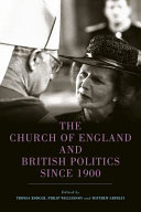 The Church Of England And British Politics Since 1900 Studies In Modern British Religious History Vol 41 Thomas Rodger