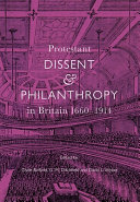 Protestant Dissent And Philanthropy In Britain 16601914 Studies In Modern British Religious History Vol 39 Clyde Binfield