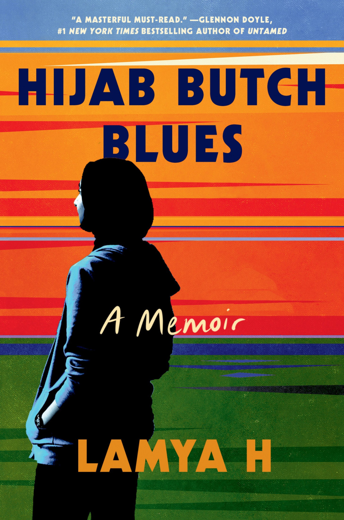 Hijab Butch Blues A Memoir Lamya H