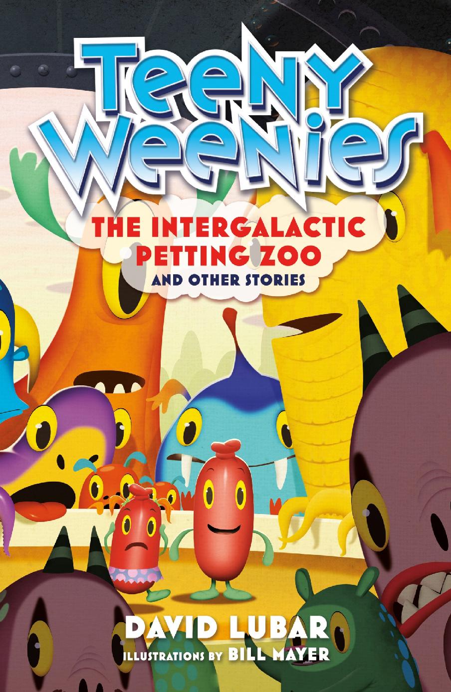 Teeny Weenies The Intergalactic Petting Zoo David Lubar