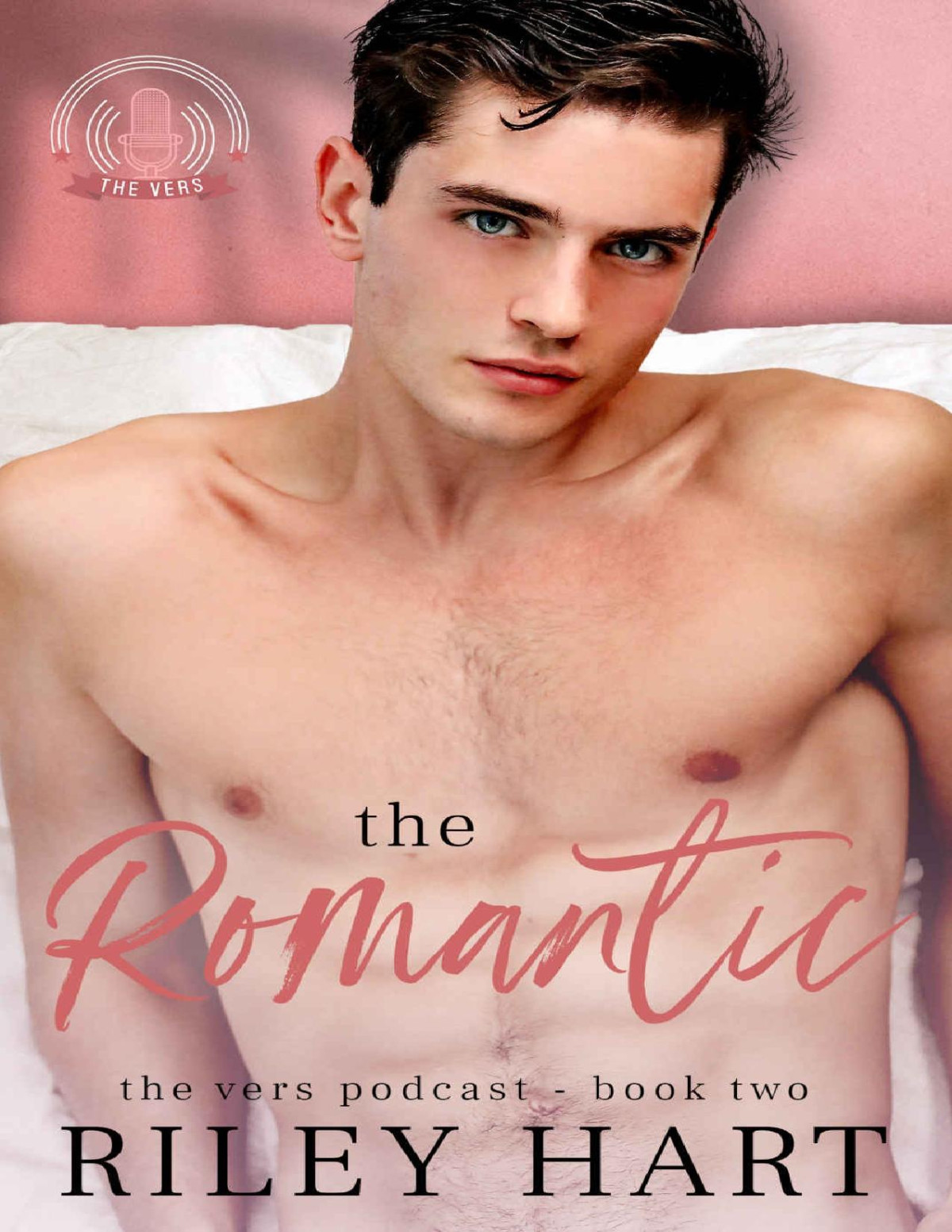 The Romantic The Vers Podcast Book 2 Riley Hart