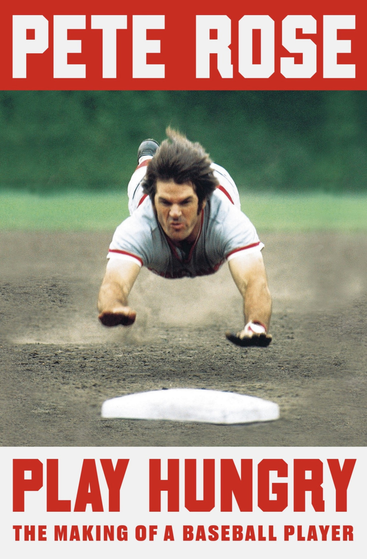 Play Hungry The Making Of A Baseball Player Pete Rose