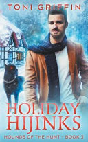 Holiday Hijinks Escape From The Holidays Toni Griffin