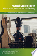 Musical Gentrification Popular Music Distinction And Social Mobility 1st Edition Petter Dyndahl