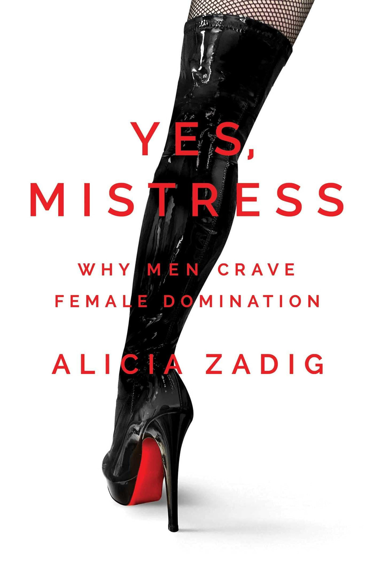 Yes Mistress Why Men Crave Female Domination Valentina Zadig