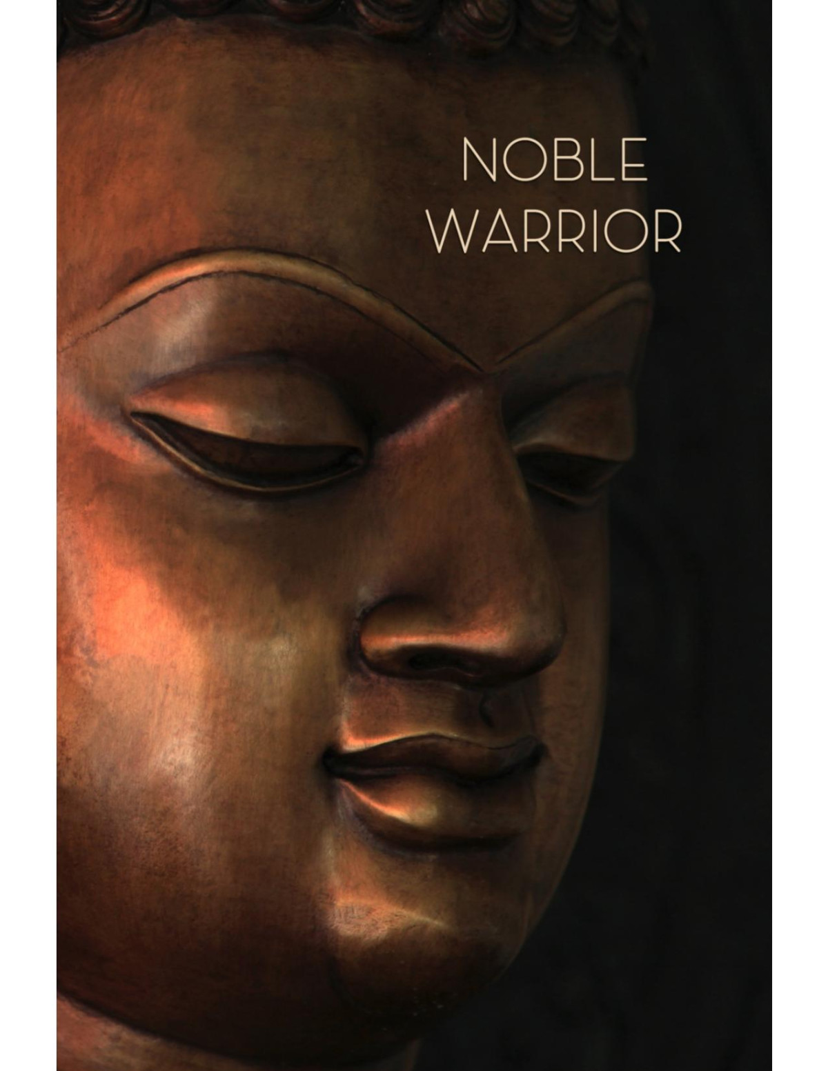 Noble Warrior A Life Of The Buddha Compiled From The Pli Canon Hnissaro Bhikkhu Khematto Bhikkhu