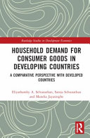 Household Demand For Consumer Goods In Developing Countries A Comparative Perspective With Developed Countries 1st Edition Eliyathamby A Selvanathan