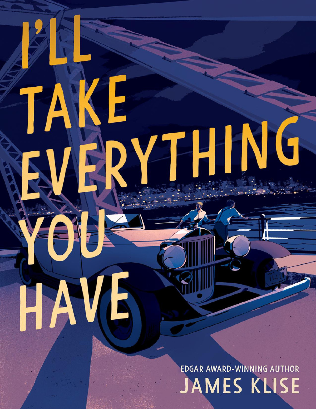 Ill Take Everything You Have 1st Edition James Klise