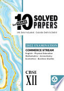 10 Last Years Solved Papers Commerce Stream Cbse Class 12 For 2022 Examination 2021th Edition Oswal