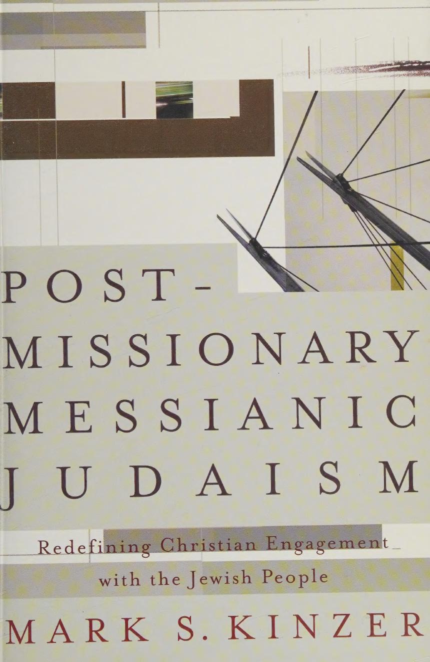 Postmissionary Messianic Judaism Mark S Kinzer