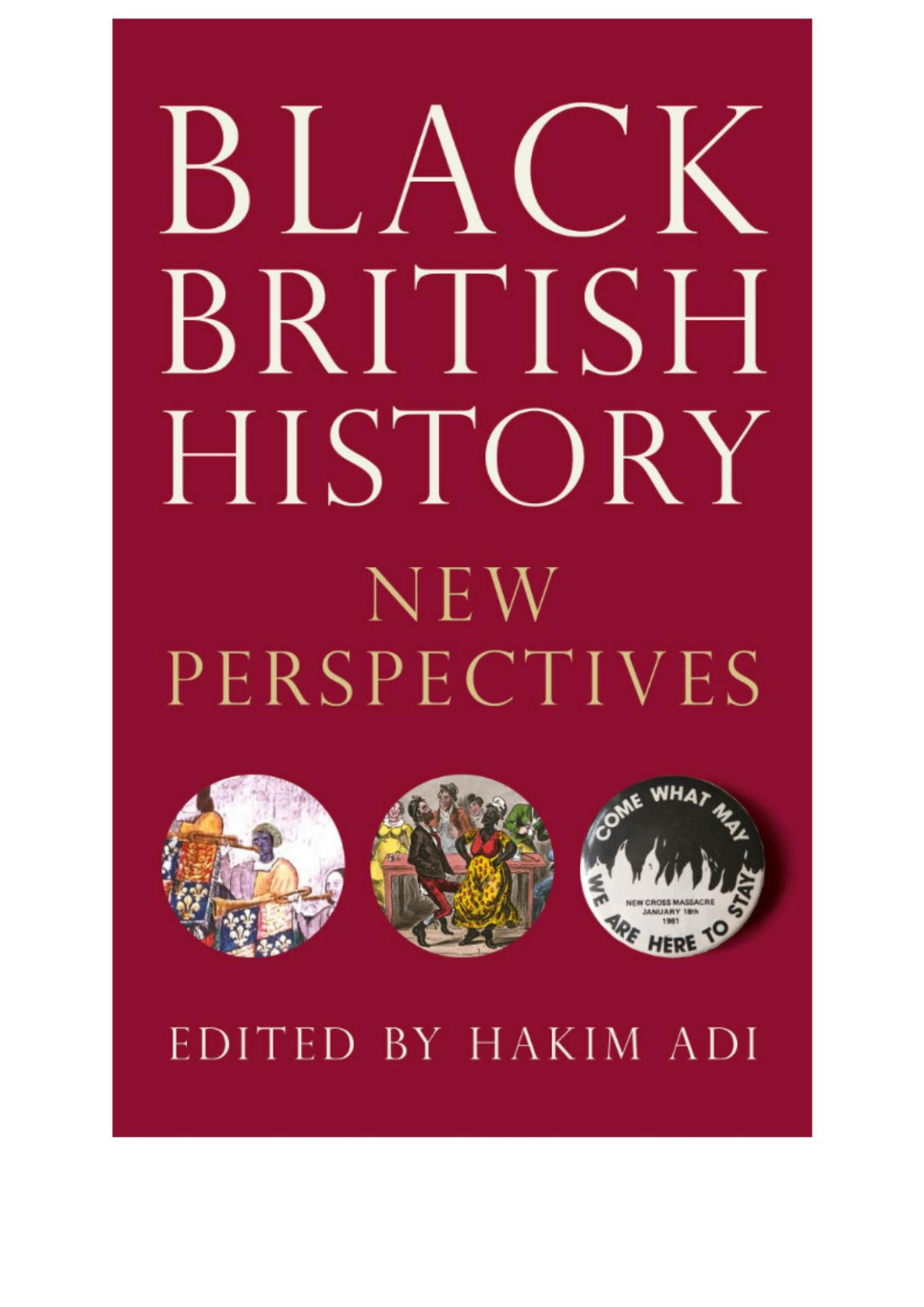 Black British History New Perspectives Hakim Adi Editor