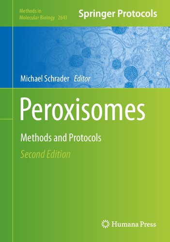 Peroxisomes Methods And Protocols 2nd Edition 2nd Michael Schrader