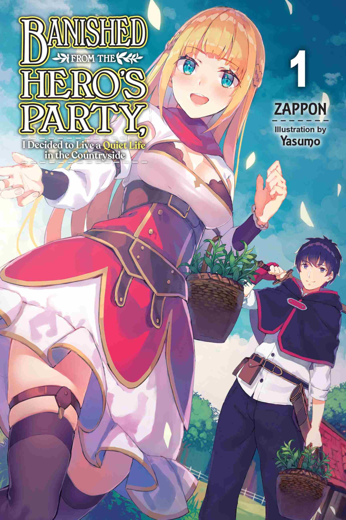 Banished From The Heros Party I Decided To Live A Quiet Life In The Countryside Vol 1 Zappon And Yasumo