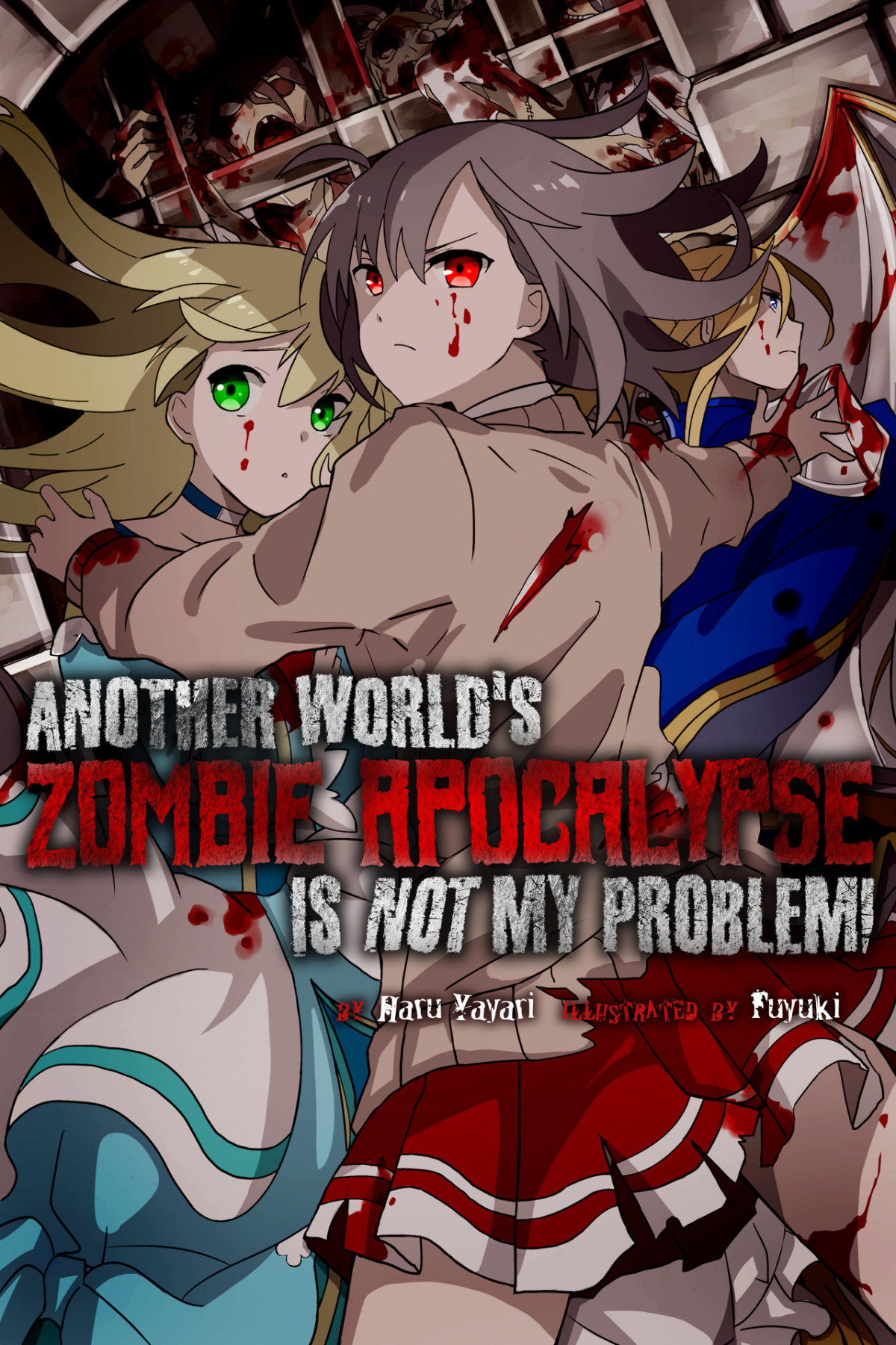 Another Worlds Zombie Apocalypse Is Not My Problem Haru Yayari