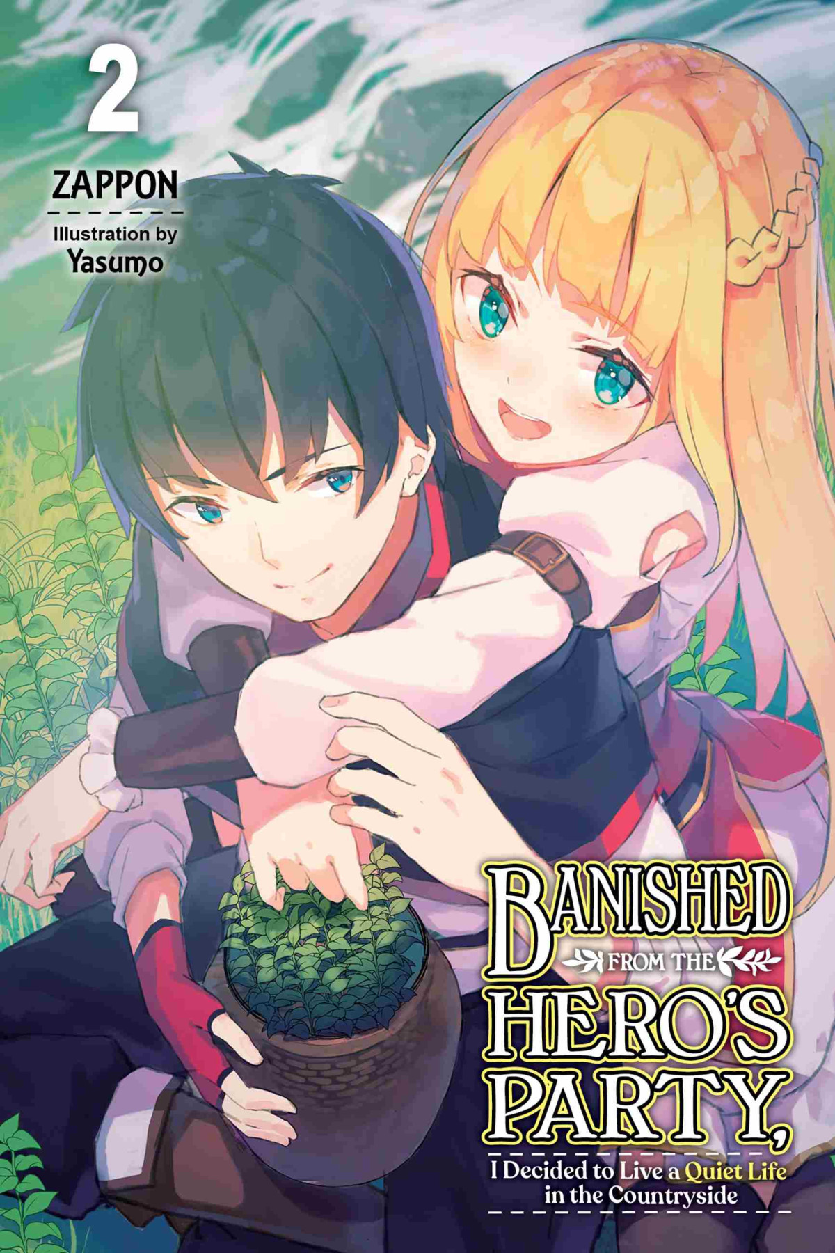 Banished From The Heros Party I Decided To Live A Quiet Life In The Countryside Vol 2 Zappon And Yasumo