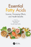 Essential Fatty Acids Sources Processing Effects And Health Benefits 1st Edition Sanju Bala Dhull