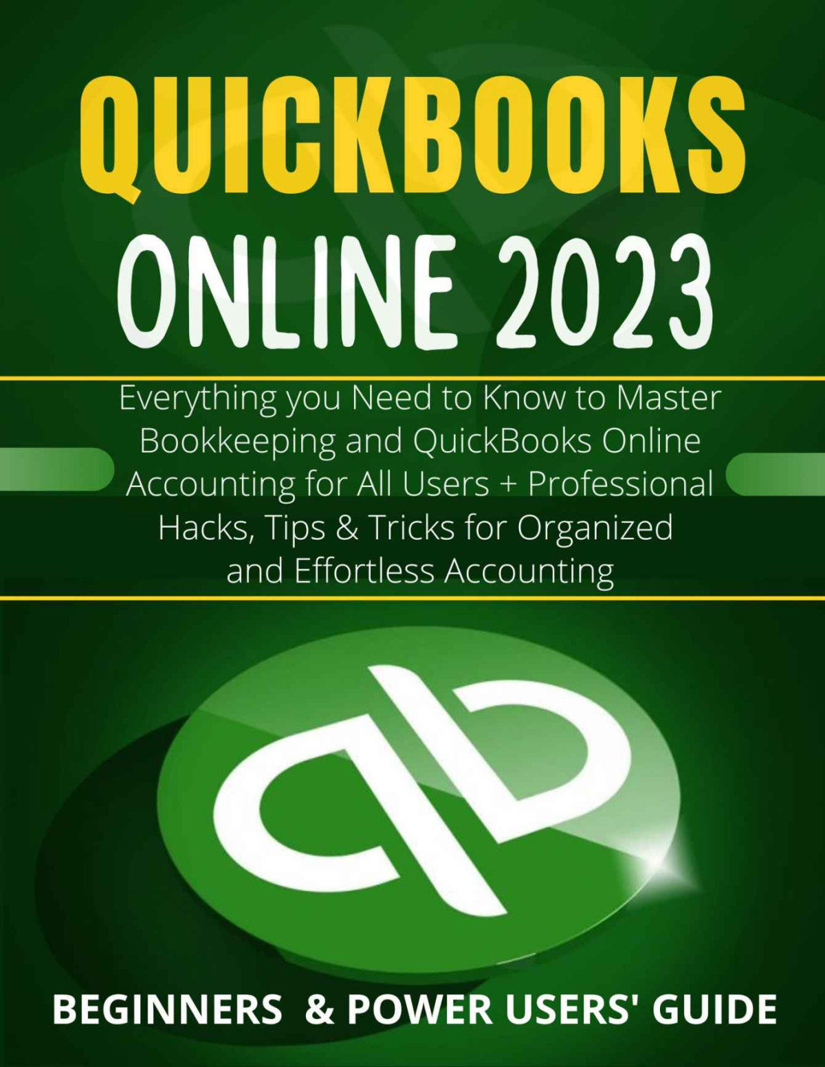 Everything Quickbooks 2023 Allinone Guide That Teaches Everything You Need To Know To Master Bookkeeping And Quickbooks Accounting Hacks Tips Tricks Quickbooks Mastery Guide 2023 Book 2 Carty Binn Helen Brooks