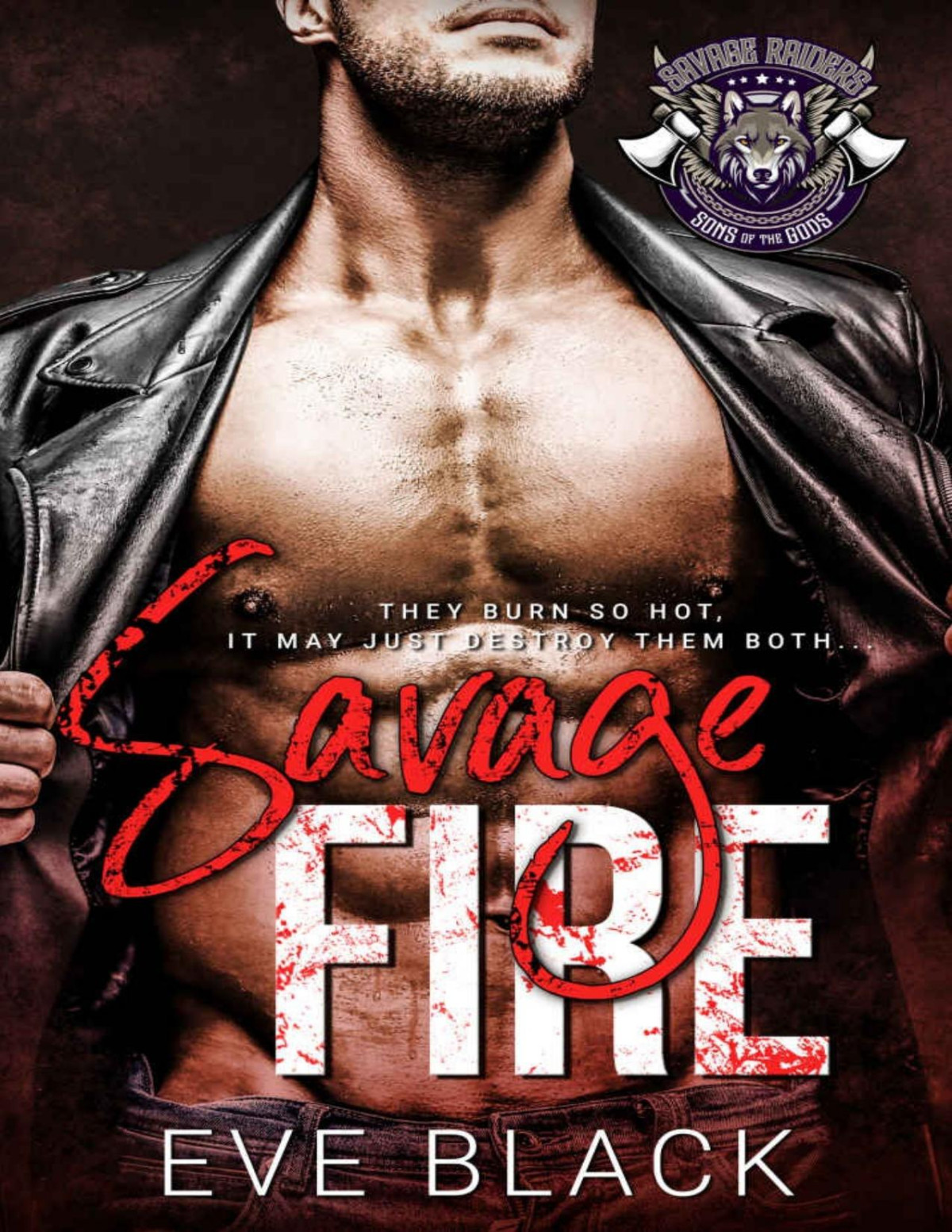 Savage Fire Savage Raiders Mc Book 3 Eve Black